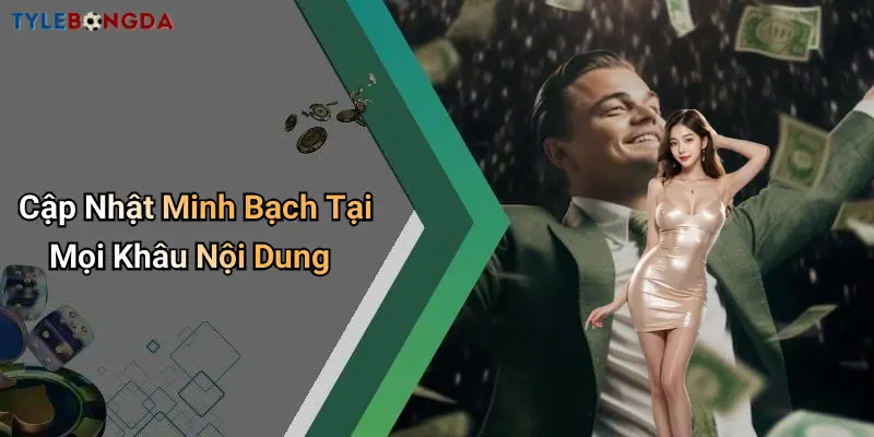 Cập Nhật Minh Bạch Tại Mọi Khâu Nội Dung