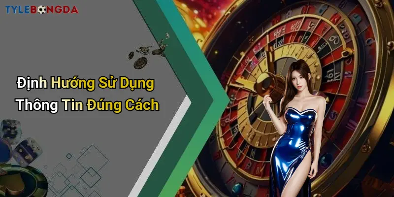 Định Hướng Sử Dụng Thông Tin Đúng Cách