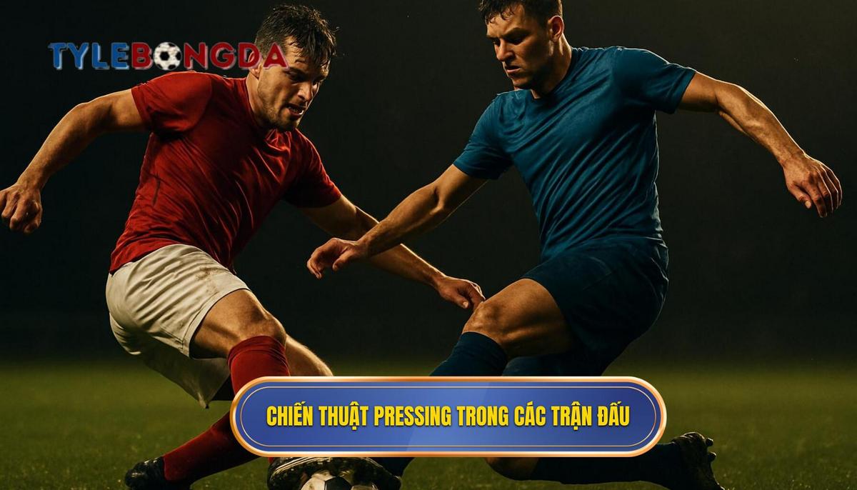 Áp Dụng Chiến Thuật Pressing vào Các Loại Kèo Cụ Thể