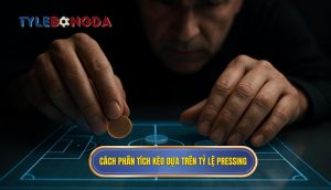 Cách phân tích kèo dựa trên tỷ lệ pressing