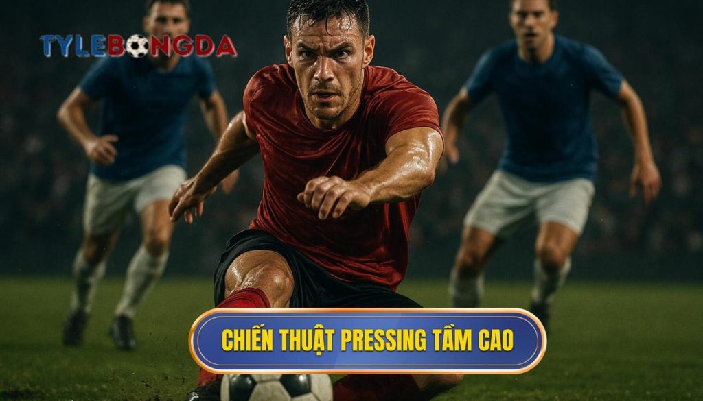 Chiến thuật pressing tầm cao