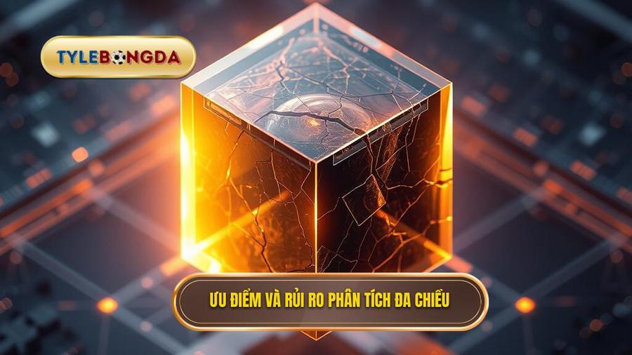 Phân tích đa chiều: Ưu điểm và những rủi ro tiềm ẩn