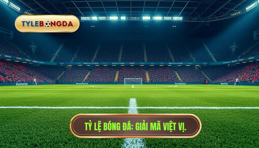 Tỷ Lệ Bóng Đá_ Giải mã việt vị.